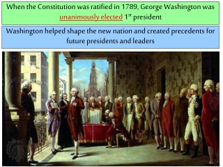 Washington helped shape the new nation and created precedents for future presidents and leaders