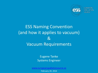 ESS Naming Convention (and how it applies to vacuum) &amp; Vacuum Requirements