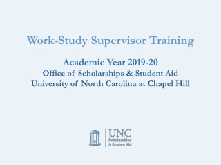 Work-Study Supervisor Training Academic Year 2019-20 Office of Scholarships &amp; Student Aid