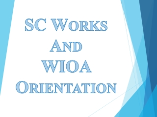 SC Works And WIOA Orientation