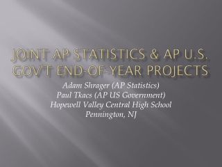 Joint AP Statistics &amp; AP U.S. Gov't end-of-year projects