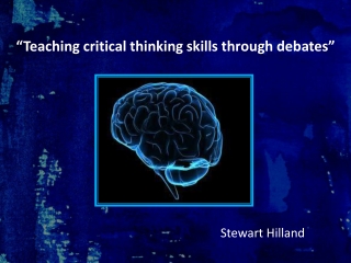 “Teaching critical thinking skills through debates”