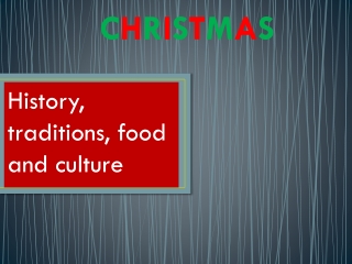 History , traditions , food and culture