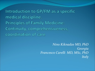 Nino Kiknadze MD, PhD Georgia Francesco Carelli MD, MSc, PhD Italy
