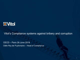 Vitol’s Compliance systems against bribery and corruption OECD – Paris 26 June 2018