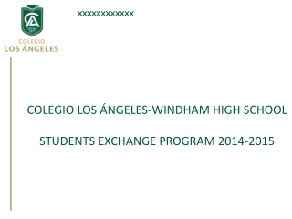 COLEGIO LOS ÁNGELES-WINDHAM HIGH SCHOOL STUDENTS EXCHANGE PROGRAM 2014-2015