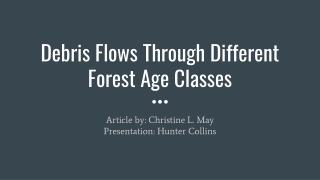 Debris Flows Through Different Forest Age Classes