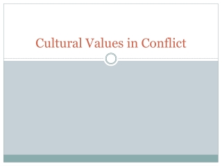 Cultural Values in Conflict