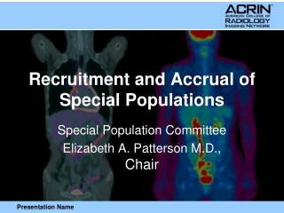 Recruitment and Accrual of Special Populations