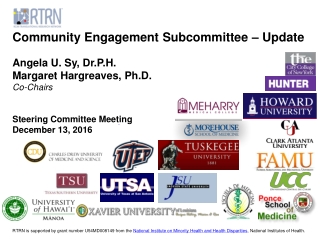 Community Engagement Subcommittee – Update Angela U. Sy , Dr.P.H . Margaret Hargreaves, Ph.D.