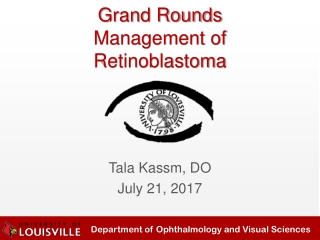 Grand Rounds Management of Retinoblastoma