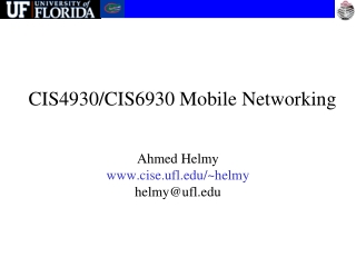 CIS4930 / CIS6930 Mobile Networking