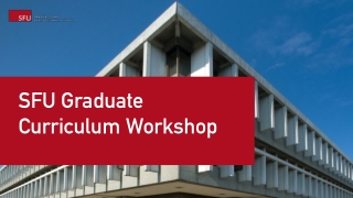 SFU Graduate Curriculum Workshop