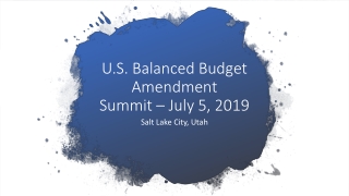 U.S. Balanced Budget Amendment Summit – July 5, 2019