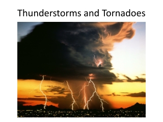 Thunderstorms and Tornadoes