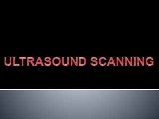 ULTRASOUND SCANNING