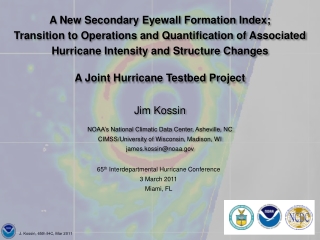 Jim Kossin NOAA’s National Climatic Data Center, Asheville, NC