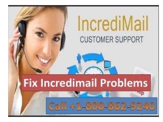 Fix Incredimail problems | 1-800-862-9240