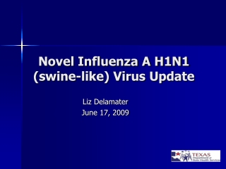 Novel Influenza A H1N1 (swine-like) Virus Update