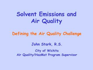 Solvent Emissions and Air Quality