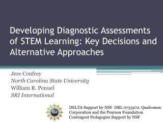 Developing Diagnostic Assessments of STEM Learning: Key Decisions and Alternative Approaches