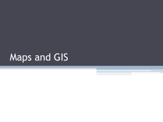 Maps and GIS