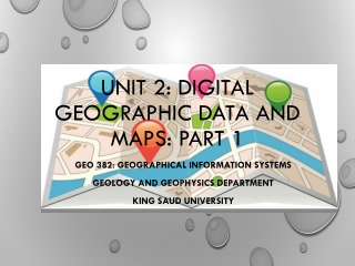 Unit 2: DIGITAL GEOGRAPHIC DATA AND MAPS: Part 1