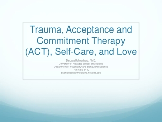 Trauma, Acceptance and Commitment Therapy (ACT), Self-Care, and Love