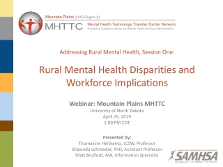 Webinar: Mountain Plains MHTTC University of North Dakota April 25, 2019 1:00 PM CDT