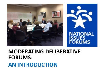 MODERATING DELIBERATIVE FORUMS: AN INTRODUCTION