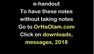 e-handout To have these notes without taking notes Go to OrHaOlam Click on downloads,