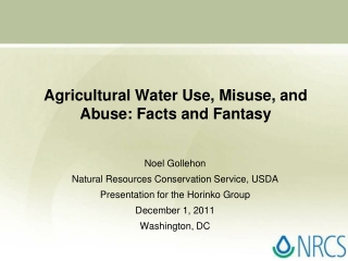 Agricultural Water Use, Misuse, and Abuse: Facts and Fantasy