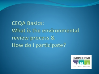 CEQA Basics: What is the environmental review process &amp; How do I participate?