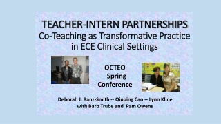 TEACHER-INTERN PARTNERSHIPS Co-Teaching as Transformative Practice in ECE Clinical Settings