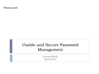 Usable and Secure Password Management