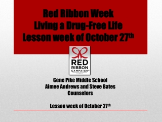 Red Ribbon Week Living a Drug-Free Life Lesson week of October 27 th