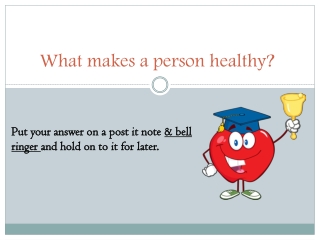 What makes a person healthy?