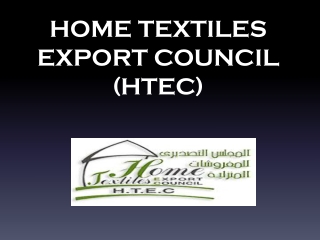 HOME TEXTILES EXPORT COUNCIL (HTEC)