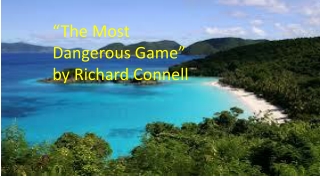 “The Most Dangerous Game” by Richard Connell