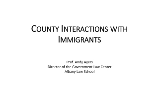 County Interactions with Immigrants