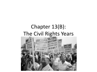Chapter 13(B): The Civil Rights Years