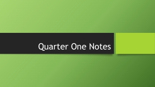 Quarter One Notes