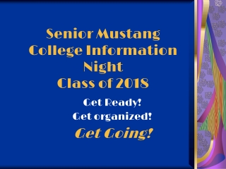 Senior Mustang College Information Night Class of 201 8