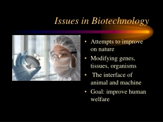 Issues in Biotechnology