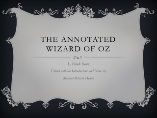 The Annotated Wizard of Oz