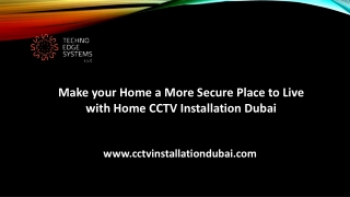 Make your Home a More Secure Place to Live with Home CCTV Installation Dubai