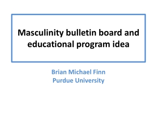 Masculinity bulletin board and educational program idea