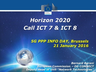 Bernard Barani European Commission – DG CONNECT Deputy Head of Unit &quot;Network Technologies&quot;