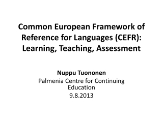 Common European Framework of Reference for Languages (CEFR): Learning, Teaching, Assessment