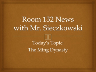 Room 132 News with Mr. Sieczkowski